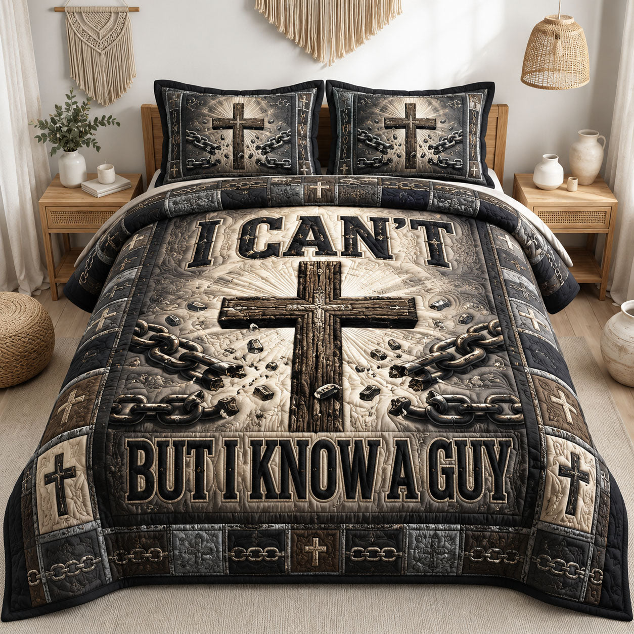 I Can’t But I Know A Guy 3-Piece Quilted Bedding Set GFTOHNL1381