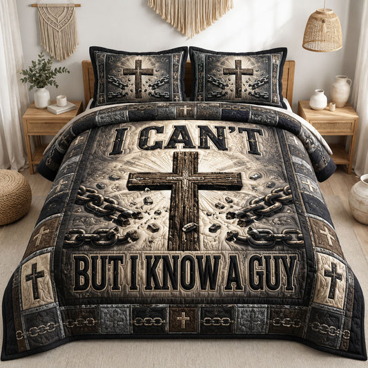 I Can’t But I Know A Guy 3-Piece Quilted Bedding Set GFTOHNL1381