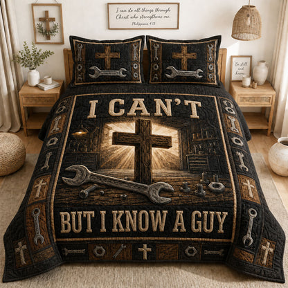I Can’t But I Know A Guy 3-Piece Quilted Bedding Set GFTOHNL1390