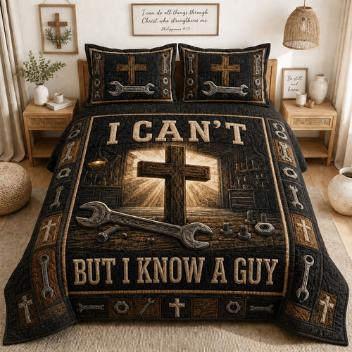 I Can’t But I Know A Guy 3-Piece Quilted Bedding Set GFTOHNL1390