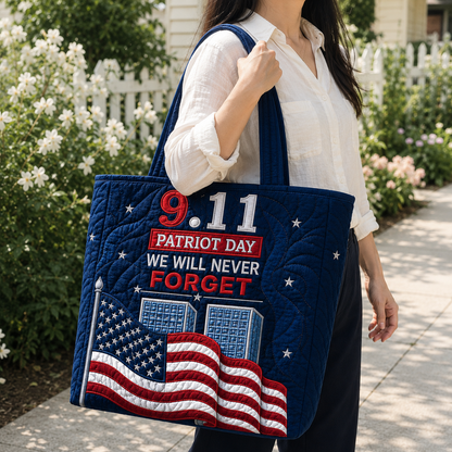 Patriot Day 911 We Will Never Forget Quilted Tote Bag GFTOHNL1664