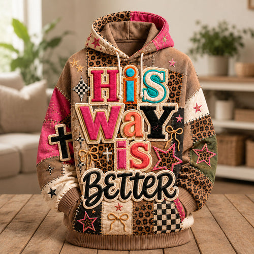 His Way Is Better Hoodie GFTOHNL2158