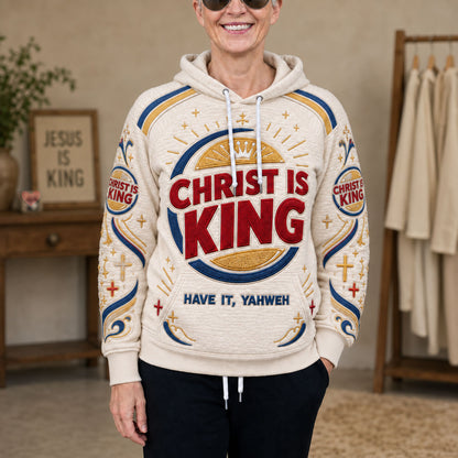 Christ Is King Forever Hoodie GFTOHNL2198