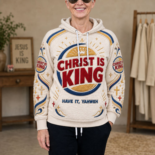 Christ Is King Forever Hoodie GFTOHNL2198