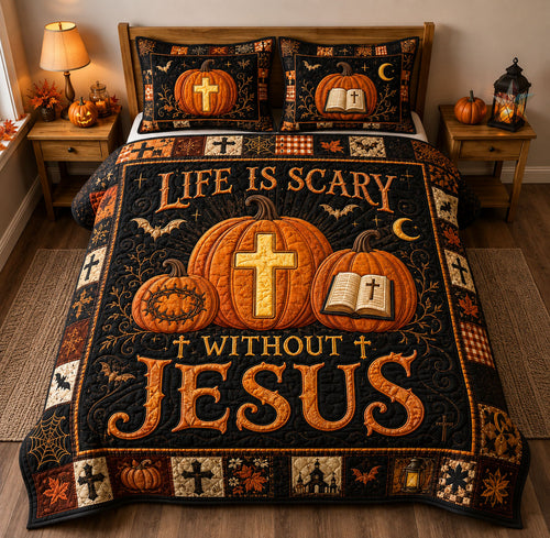 Life Is Scary Without Jesus Halloween 3-Piece Quilted Bedding Set GFTOHNL2424