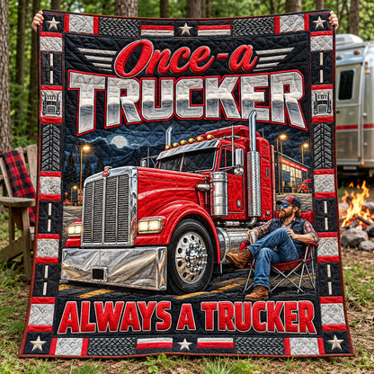 Once A Trucker Quilted Blanket GFTOHNL4394
