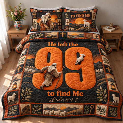 He Left The 99 To Find Me 3-Piece Quilted Bedding Set GFTOHNL5007