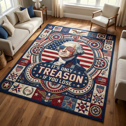 Treason If You Lose Area Rug GFTOLAN381