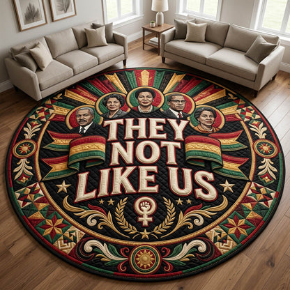 They Not Like Us Quilted Round Mat GFTOLAN448