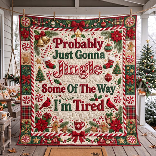 Jingle Tired Quilted Blanket GFTOMA13559