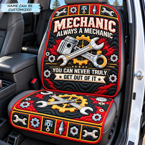 Personalized Mechanic Workshop Pride Quilted Car Seat Protector QTCUZ GFTONPT1627