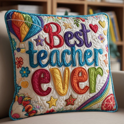 Best Teacher Ever Quilted Pillow Case GFTONT1500