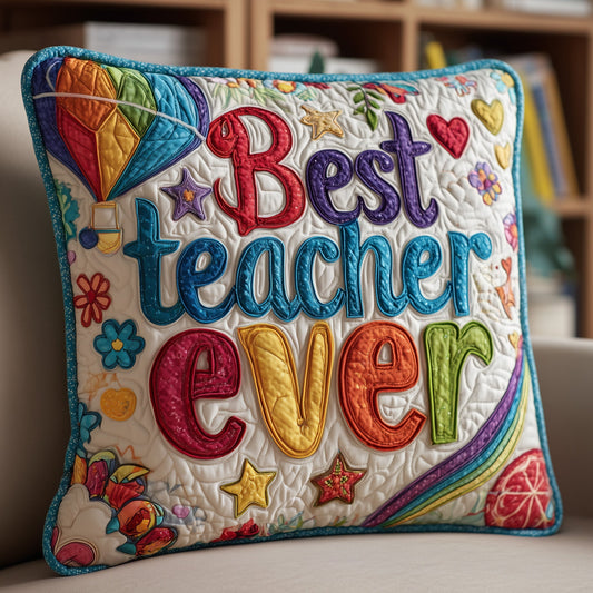 Best Teacher Ever Quilted Pillow Case GFTONT1500