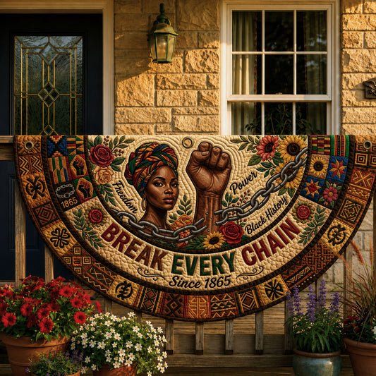 Break Every Chain Quilted Fan Flag GFTOPND183