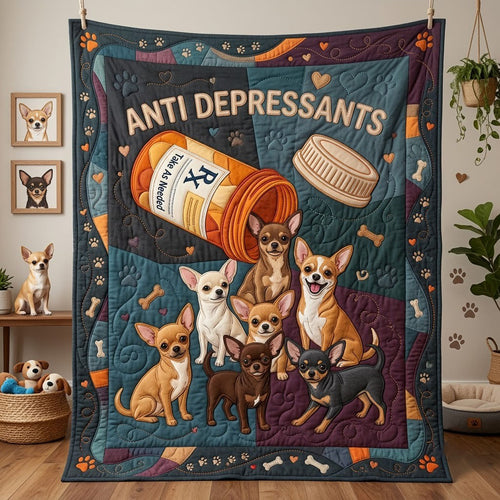 Antidepressant Chihuahua Quilted Blanket GFTOPND2278