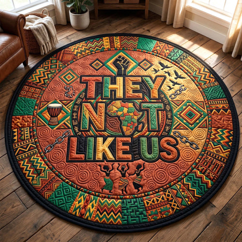 They Not Like Us Quilted Round Mat GFTOTP19552