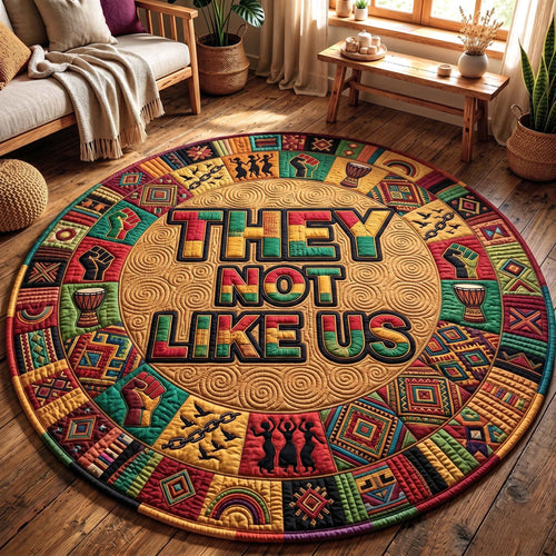 They Not Like Us Quilted Round Mat GFTOTP19553