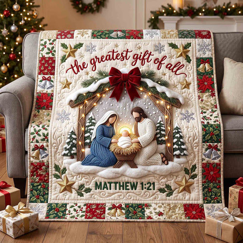 The Greatest Gift Of All Quilted Blanket GFTOTP21353