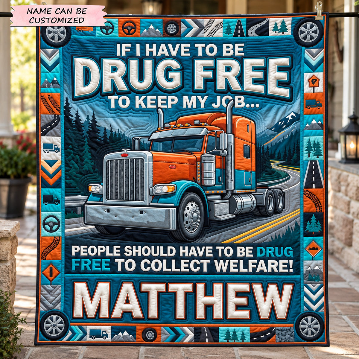 Personalized Drug Free Trucker Quilted Blanket QTCUZ GFTOTP22665